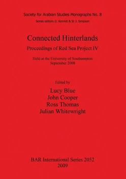 Paperback Connected Hinterlands: Proceedings of Red Sea Project IV Book