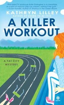 A Killer Workout: A Fat City Mystery - Book #2 of the A Fat City Mystery