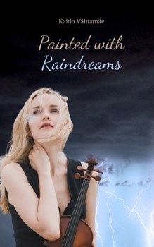 Painted with Raindreams
