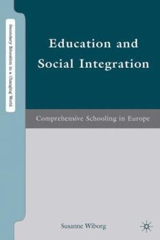 Hardcover Education and Social Integration: Comprehensive Schooling in Europe Book