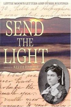 Hardcover Send the Light: Letters from Lottie Moon Book