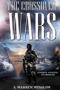 The Crossover Wars: (Goodbye Angeline, Unabridged)