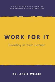 Paperback Work for It: Excelling at Your Career Book