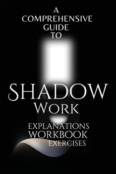 Paperback A Comprehensive Guide to Shadow Work Book