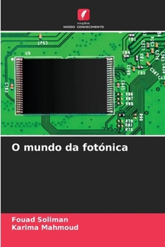 O mundo da fotónica (Portuguese Edition)