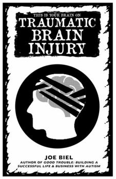 Paperback This Is Your Brain on Traumatic Brain Injury Book