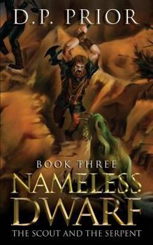 Paperback Nameless Dwarf Book 3: The Scout and the Serpent Book