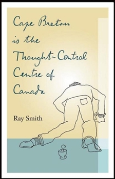 Paperback Cape Breton Is the Thought-Control Centre of Canada Book
