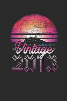 Paperback Vintage 2013: Dotted Bullet Notebook (6" x 9" - 120 pages) Birthday Themed Notebook for Daily Journal, Diary, and Gift Book