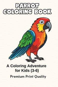 Paperback Playful Parrots: A Coloring Adventure for Kids: Explore the Rainforest with Adorable Parrot Illustrations Book