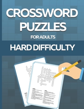 Paperback Crossword Puzzle Book for Adults Hard Difficulty: Challenge Your Brain with this LARGE-PRINT, Hard-Level Puzzles to Entertain Your Brain AND CHALLENGE Book