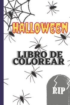 Paperback halloween libro de colorear: Nueva 56 páginas para colorear únicas para niñas y niños: brujas, monstruos y fantasmas para colorear [Spanish] Book