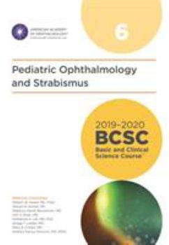 Paperback 2019-2020 BCSC (Basic and Clinical Science Course), Section 06: Pediatric Ophthalmology and Strabismus Book