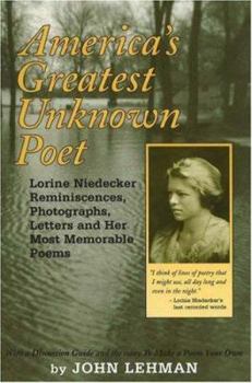 Paperback America's Greatest Unknown Poet: Lorine Niedecker Reminiscences, Photographs, Letters and Her Most Memorable Poems Book