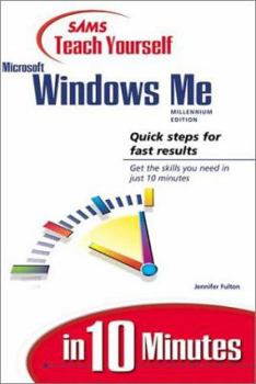 Sams Teach Yourself Microsoft Windows Me in 10 Minutes (Sams Teach Yourself in 10 Minutes Series)