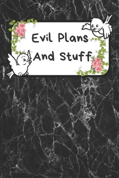 Paperback Evil plans and stuff: Journal-notebook-office and meetings planner, 6x9 in, 110 pages, office gag gift Book