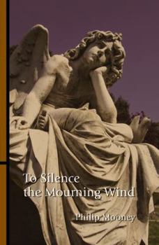 Paperback To Silence the Mourning Wind Book