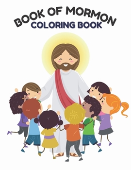 Paperback Book of Mormon Coloring Book: A coloring book to follow Come Follow Me, Jesus Came as Promised Book