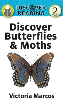 Discover Butterflies & Moths: Level 2 Reader (Discover Reading)