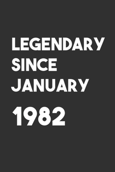 Legendary Since January 1982: 6x9 Journal for Writing Down Daily Habits,Diary,Notebook,Gag Gift -120 Pages-( Birthday Blank Lined Notebook)