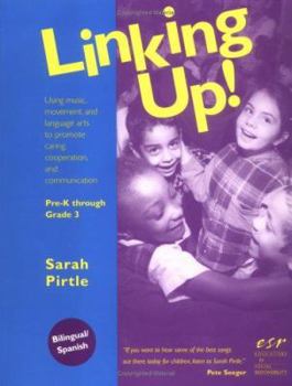 Paperback Linking Up!: Using Music, Movement, and Language Arts to Promote Caring, Cooperation, and Communication Book