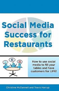 Paperback Social Media Success for Restaurants: How to Fill Your Tables and Have Customers for Life Book