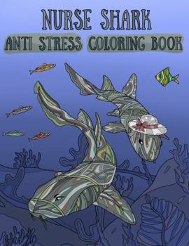 Nurse Shark Anti Stress Coloring Book
