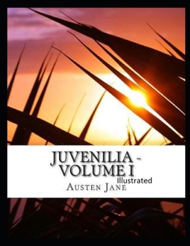 Paperback Juvenilia - Volume I Illustrated Book