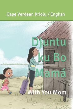 Paperback Djuntu ku Bo Mamá: With you Mom Book