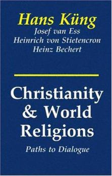 Paperback Christianity and World Religions: Paths of Dialogue with Islam, Hinduism, and Buddhism Book