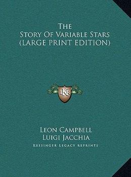Hardcover The Story Of Variable Stars (LARGE PRINT EDITION) [Large Print] Book