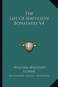 Paperback The Life Of Napoleon Bonaparte V4 Book