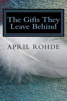 Paperback The Gifts They Leave Behind Book