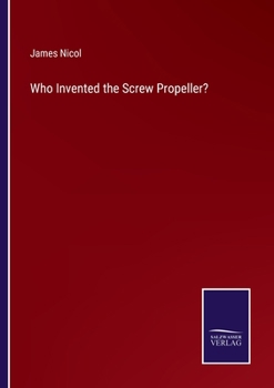 Paperback Who Invented the Screw Propeller? Book