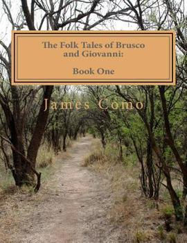 Paperback The Folk Tales Of Brusco And Giovanni: Book One Book