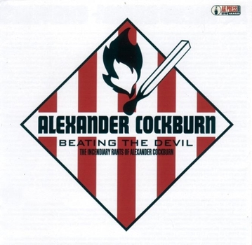 Audio CD Beating the Devil: The Incendiary Rants of Alexander Cockburn Book