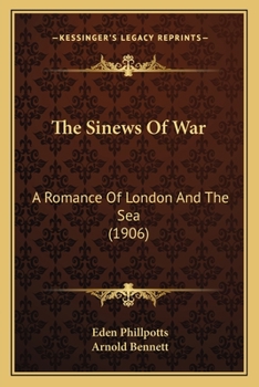 The Sinews Of War: A Romance Of London And The Sea