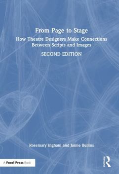 Hardcover From Page to Stage: How Theatre Designers Make Connections Between Scripts and Images Book