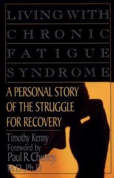 Paperback Living with Chronic Fatigue Syndrome: A Personal Story of the Struggle for Recovery Book