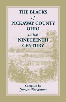 Paperback The Blacks of Pickaway County, Ohio in the Nineteenth Century Book