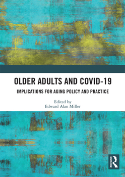 Paperback Older Adults and Covid-19: Implications for Aging Policy and Practice Book