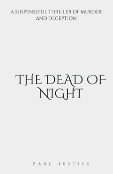 Paperback The Dead of Night: A Suspenseful Thriller of Murder and Deception Book