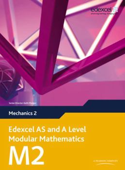 Hardcover Edexcel as and a Level Modular Mathematics Mechanics 2 M2 Book