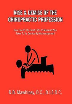 Paperback Rise & Demise of the Chiropractic Profession Book