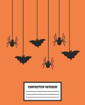 Paperback Composition Notebook: Spiders & Bats Orange - College Ruled Blank Lined Journal, subject for adults, teens, students, kids, teachers, school Book