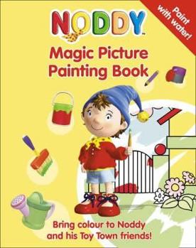 Paperback Noddy Magic Picture Painting Book (Noddy) Book