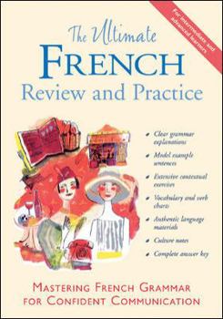 Paperback The Ultimate French Review and Practice: Mastering French Grammar for Confident Communication Book