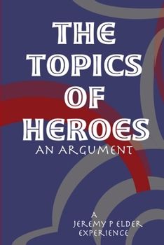 Paperback The Topics of Heroes Book