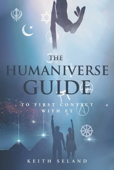 Paperback The Humaniverse Guide to First Contact with ET Book