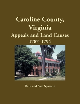 Paperback Caroline County, Virginia Appeals and Land Causes, 1787-1794 Book